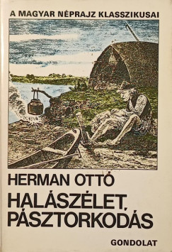 Herman Ott - Ksa Lszl  (Szerk.) - Halszlet, psztorkods
