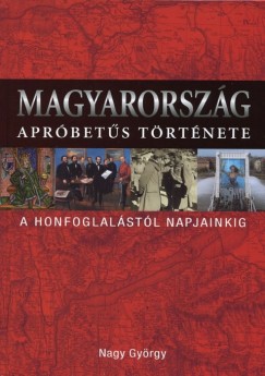 Nagy Gyrgy - Magyarorszg aprbets trtnete