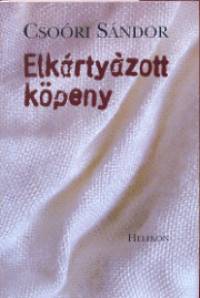 Csori Sndor - Elkrtyzott kpeny