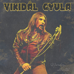 Vikidál Gyula - Maradsz, aki voltál újrakiadás (P. Mobil dalok Vikidál Gyulával) - CD