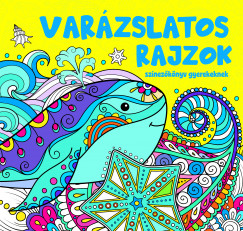 Duzs Mria  (Szerk.) - Varzslatos rajzok