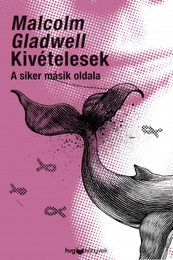 Malcolm Gladwell - Kivtelesek