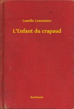 Camille Lemonnier - L'Enfant du crapaud