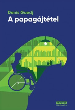 Denis Guedj - A papagájtétel