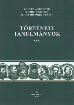 Barta Rbert  (Szerk.) - Trtneti Tanulmnyok 30.
