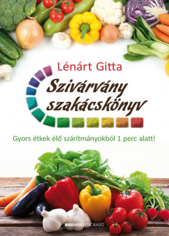 Lnrt Gitta - Szivrvny szakcsknyv