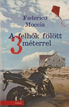 Federico Moccia - A felhők fölött 3 méterrel