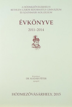 Simon Ferenc  (Szerk.) - A Hdmezvsrhelyi Bethlen Gbor Reformtus Gimnzium s