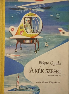 Fekete Gyula - A kék sziget