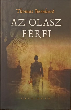 Thomas Bernhard - Az olasz férfi