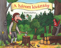 Axel Scheffler - A hrom kvnsg