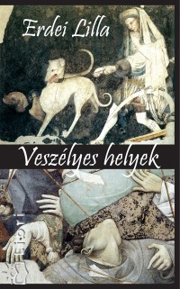 Erdei Lilla - Veszlyes helyek