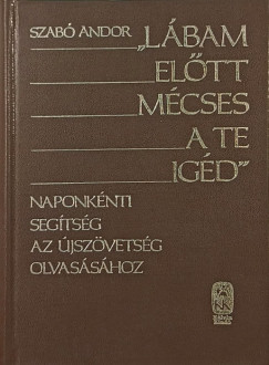 Szab Andor - "Lbam eltt mcses a Te igd" IV.