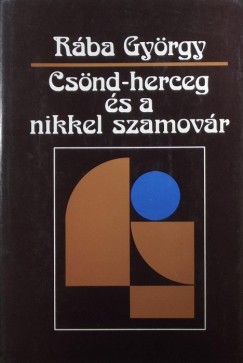 Rba Gyrgy - Csnd-herceg s a nikkel szamovr