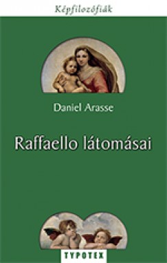 Daniel Arasse - Raffaello ltomsai