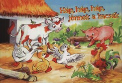 Hp, hp, hp, jnnek a kacsk