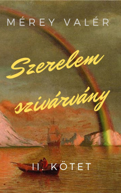 Mrey Valr - Szerelemszivrvny - II. ktet