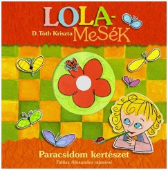 D. Tth Kriszta - Lolamesk - Paracsidom kertszet -DVD mellklettel