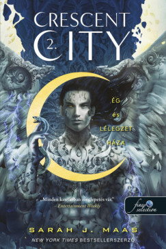 Sarah J. Maas - Crescent City - g s llegzet hza - puha kts