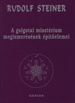 Rudolf Steiner - A golgotai misztrium megismersnek ptelemei