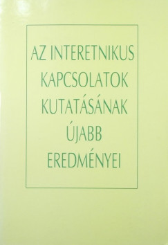 Katona Judit  (Szerk.) - Az interetnikus kapcsolatok kutatsnak jabb eredmnyei