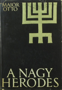 Major Ott - A nagy Herodes