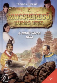 Thomas Brezina - A tiltott vros titka