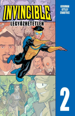 Robert Kirkman - Ryan Ottley - Invincible - Legyőzhetetlen 2. kötet - Alapkiadás