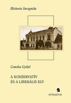 Concha Gyz - A konzervatv s a liberlis elv