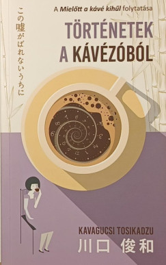 Kavagucsi Tosikadzu - Történetek a kávézóból