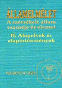 Bdig Mtys  (Szerk.) - Gyrfi Tams  (Szerk.) - llamelmlet - A mrskelt llam eszmje s elemei