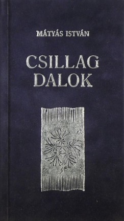 Mtys Istvn - Csillagdalok