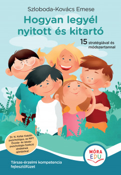 Szloboda-Kovcs Emese - Hogyan legyl nyitott s kitart