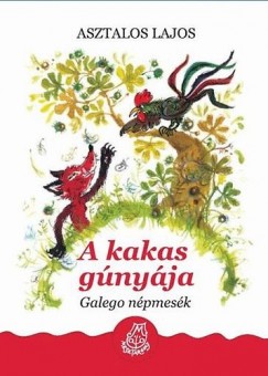 Asztalos Lajos - A kakas gnyja - Galego npmesk