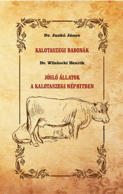 Jank Jnos - Dr. Wlislocki Henrik - Kalotaszegi babonk - Jsl llatok a kalotaszegi nphitben