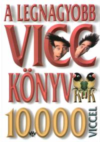 Kves Jzsef  (sszell.) - A legnagyobb viccknyv 10 000 viccel