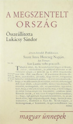 Lukcsy Sndor  (Szerk.) - A megszentelt orszg