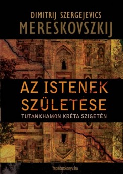 Mereskovszkij Dimitrij Szergejevics - Az istenek szletse