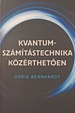 Chris Bernhardt - Kvantum-sz�m�t�stechnika k�z�rthet�en