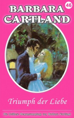 Barbara Cartland - Triumph der Liebe