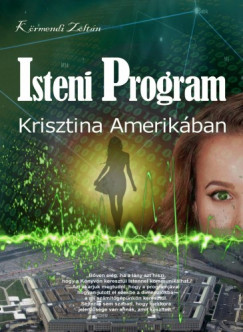 Krmendi Zoltn - Isteni Program 1. - Krisztina Amerikban