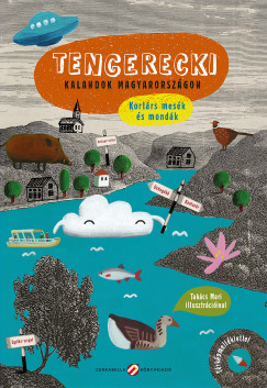 Lovász Andrea (Szerk.) - Tengerecki - kalandok Magyarországon