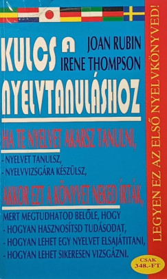 Joan Rubin - Irene Thompson - Kulcs a nyelvtanuláshoz