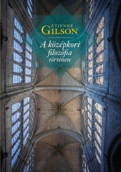 tienne Gilson - A kzpkori filozfia trtnete