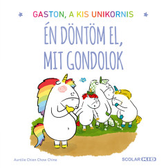 Aur�lie Chien Chow Chine - Gaston a kis unikornis - �n d�nt�m el, mit gondolok
