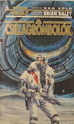Brian Daley - STAR WARS: A csillagrombol�k
