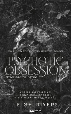 Leigh Rivers - Psychotic Obsession - Beteges megszállotság