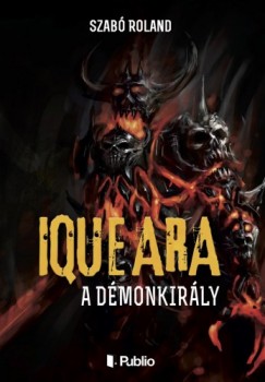 Szab Roland - Iqueara - A dmonkirly