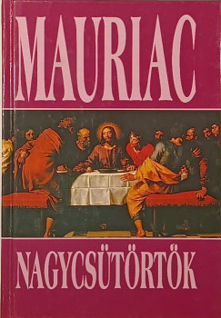 Francois Mauriac - Nagycsütörtök