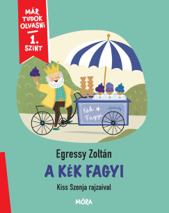 Egressy Zoltán - A kék fagyi
